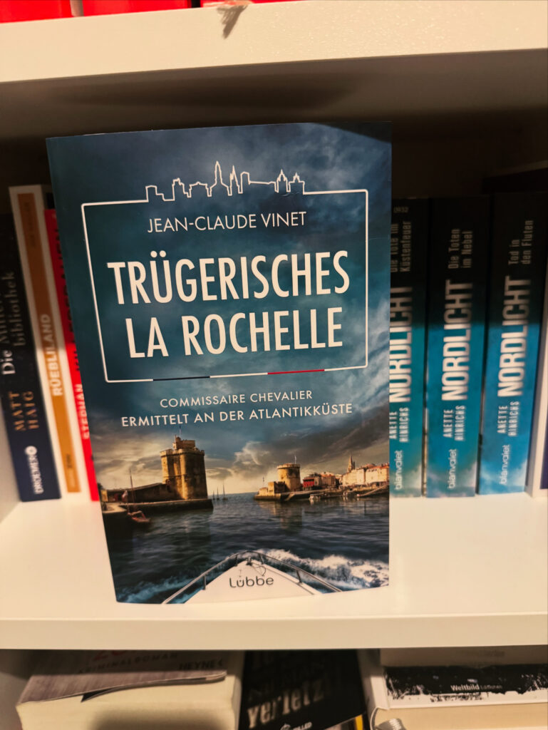 Vinet, Jean-Claude: Trügerisches La Rochelle - Commissaire Chevalier ermittelt an der Atlantikküste